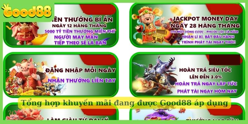 Tổng hợp khuyến mãi giá trị đang được Good88 áp dụng